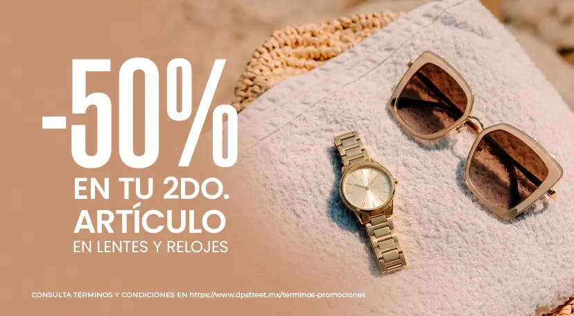50% en tu segundo artículo de lentes y relojes